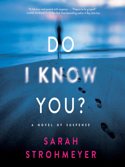 Title details for Do I Know You? by Sarah Strohmeyer - Available